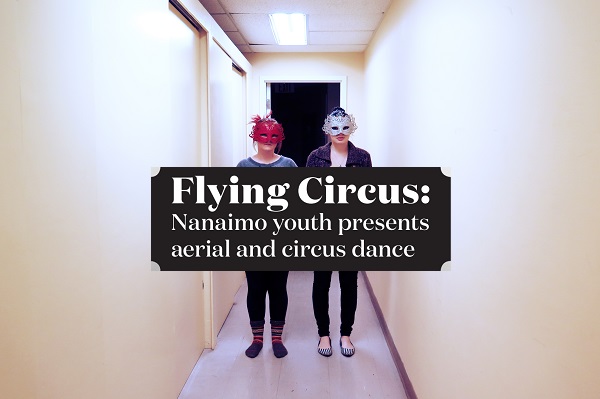 Flying Circus: Nanaimo youth presents aerial and circus dance